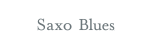 SAXO BLUES